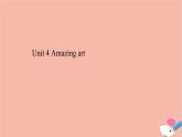 2020_2021学年新教材高中英语Unit4Amazingart课件外研版必修第三册