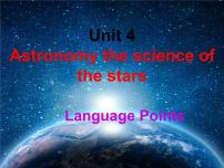 高中英语人教版 (新课标)必修3&4Unit 4 Astronomy: the science of the stars授课课件ppt