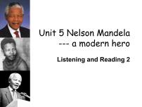 英语必修1&2Unit 5 Nelson Mandel -- a modern hero备课ppt课件