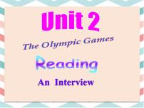 高中英语人教版 (新课标)必修1&2Unit 2 The Olympic Games授课课件ppt