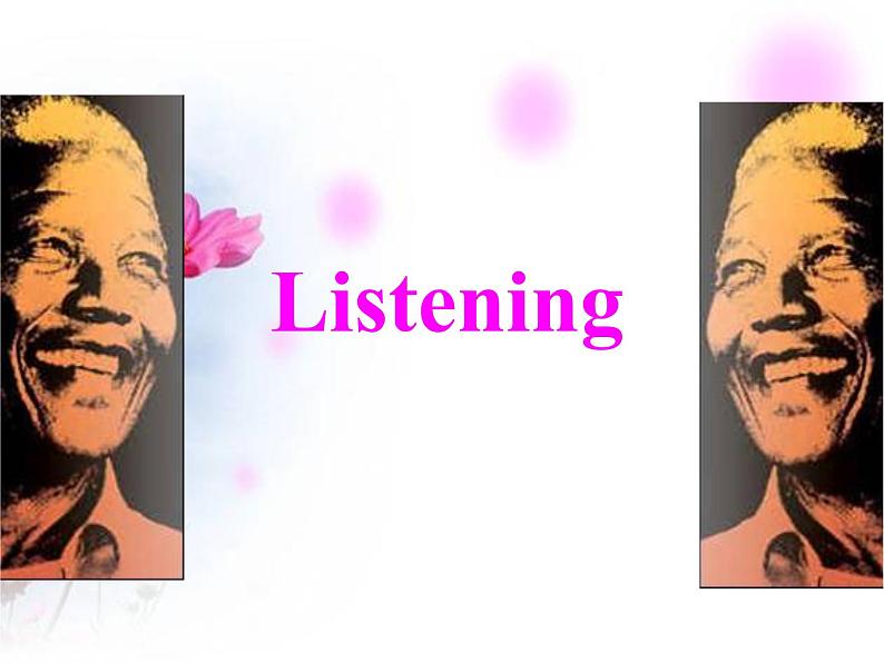 高中英语人教版必修一Unit 5 nelson mandela a modern hero listening课件01