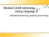 人教版英语必修三Unit 4 Astronomy_ the science of the stars using language 课件课件