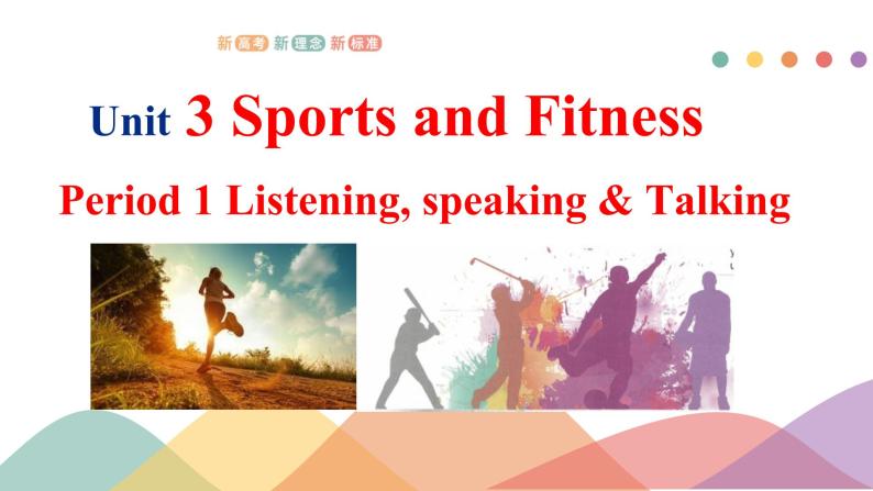 2021-2022学年人教版（2019）高中英语必修第一册 ：Unit 3 Sports and fitness Listening and speaking（共25张ppt）01