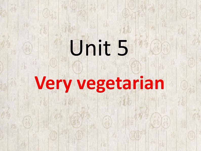 牛津上海版高中一年级第一学期Unit 5 Think before you eat Very vegetarian课件第1页