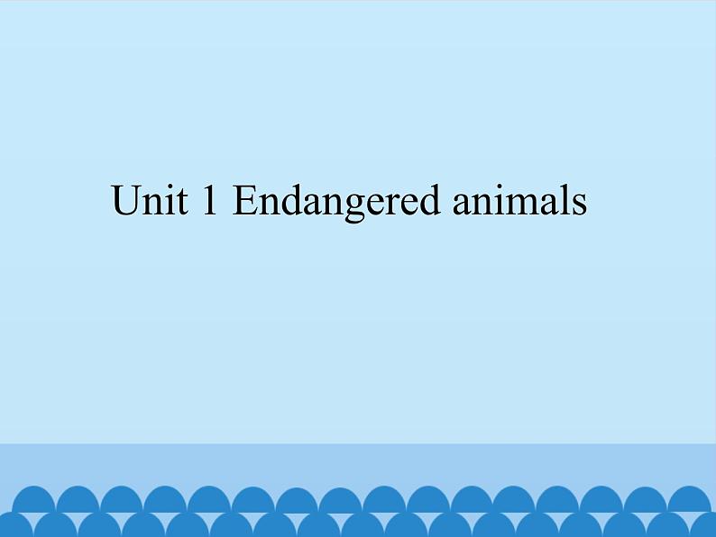 牛津上海版 高中三年级第二学期 Unit 1 Endangered animals Reading  课件  (共16张PPT)第1页