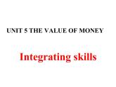 2020-2021学年高中英语 新人教版必修第三册  unit 5 the value of money Integrating skills课件（15张）