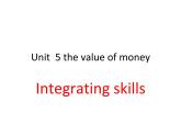 2020-2021学年高中英语 新人教版必修第三册  unit 5 the value of money Integrating skills课件（16张）