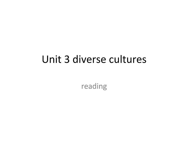 2020-2021学年高中英语 新人教版必修第三册  Unit 3 diverse cultures reading课件（32张）第1页