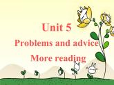 2020-2021学年牛津上海版高中一年级第二学期Unit 5 Problems and advice -more reading课件