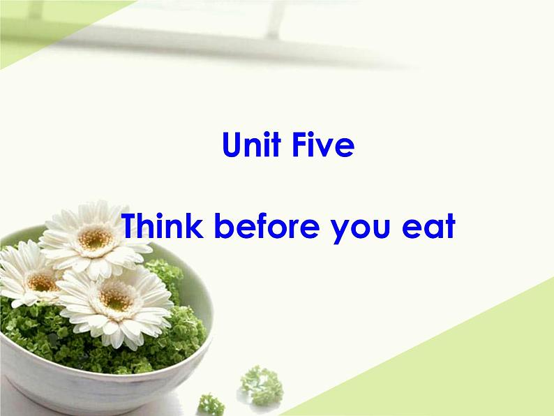 2020-2021学年牛津上海版高中一年级第一学期Unit 5 Think before you eat 课件第1页