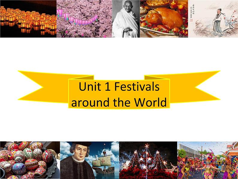 2021-2022学年高中英语新人教版必修第三册Unit 1 Festivals around the world Warming up & Reading 课件-(18张ppt)01