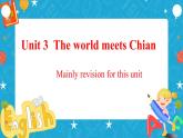 Unit 3 The world meets China 单元复习课件