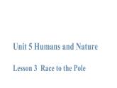 必修2英语新教材北师大版Unit553Racetothepole（1）pptx_8