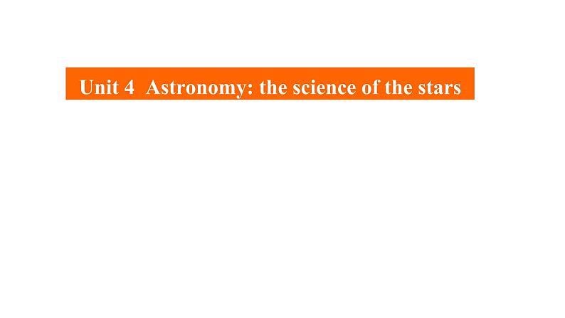 2021届高考英语二轮复习：Book 3 Unit 4 Astronomy：the science 课件01