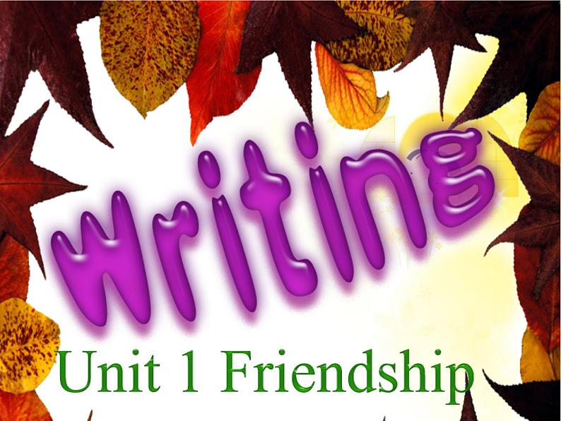 甘肃省金昌市第一中学高一英语《Unit 1 Friendship》Writing课件（人教版必修1）02