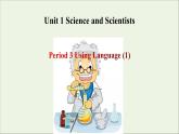 浙江专用高中英语Unit1ScienceandScientistsUsingLanguage1课件新人教版选择性必修2