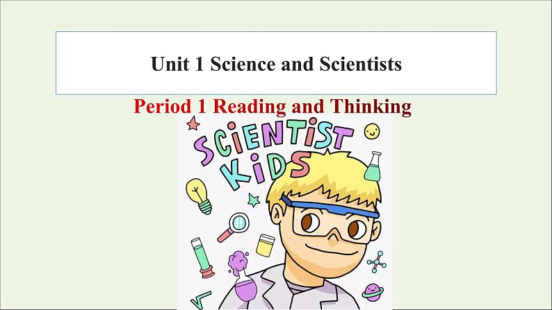 浙江专用高中英语Unit1ScienceandScientistsReadingandThingking课件新人教版选择性必修2第1页