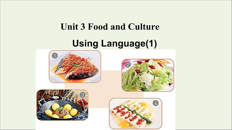 浙江专用高中英语Unit3FoodandCultureUsinglanguage1课件新人教版选择性必修201