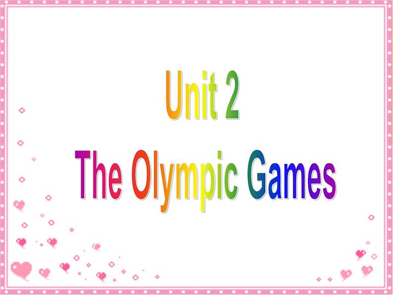 福建省长泰一中届高三英语一轮复习：人教版必修二《Unit 2 The Olympic Games》课件02