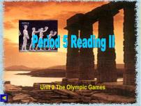 人教版 (新课标)必修1&2Unit 2 The Olympic Games课堂教学ppt课件