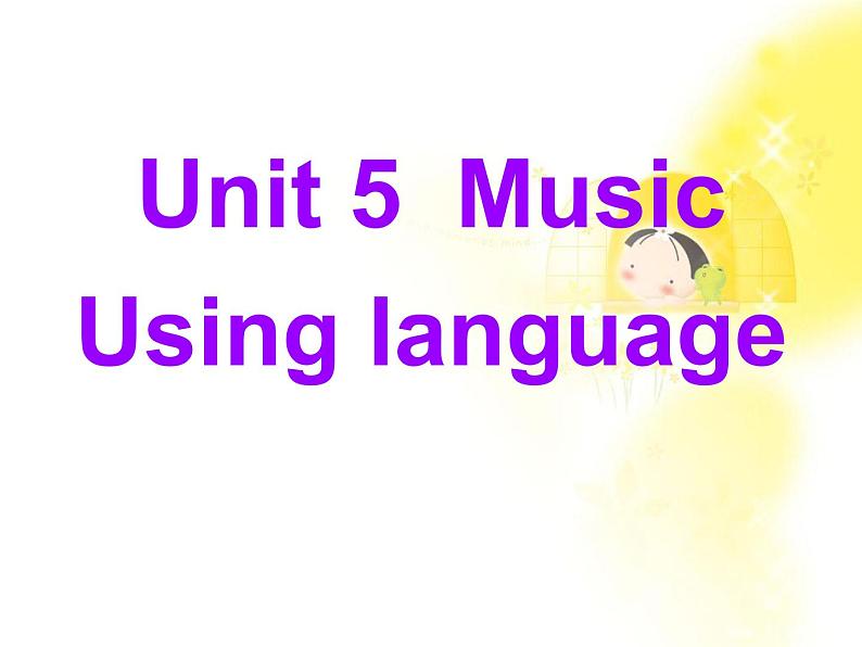 高一英语人教版必修2精选课件《Unit 5 Music》Using language课件第1页