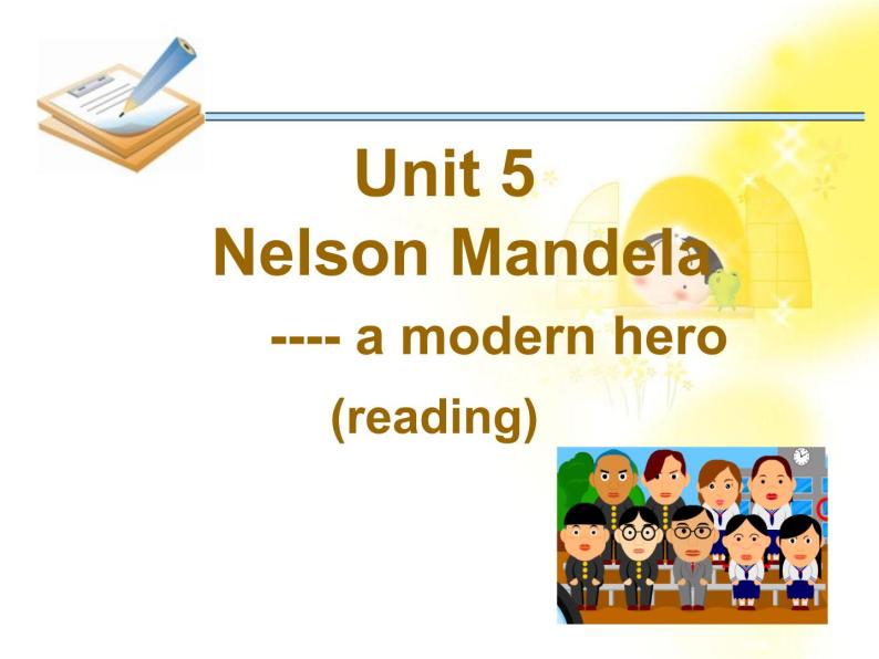 高一英语人教版必修1精选课件《Unit 5 Nelson Mandela—a modern hero》Reading课件01