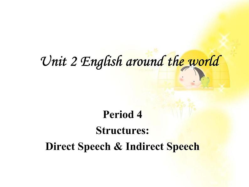 英语人教版必修1 Period 4Direct Speech Indirect Speech课件第1页