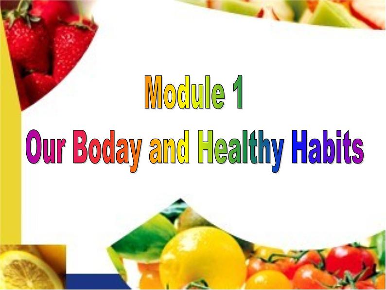 Module 1 Our Body and Healthy Habits  Listening and vocabulary PPT课件02