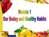 Module 1 Our Body and Healthy Habits  Listening and vocabulary PPT课件