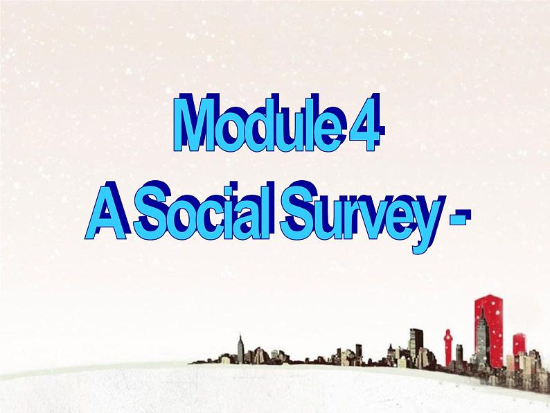 Module 4 A Social Survey-My Neighbourhood Cultural corner PPT课件第2页