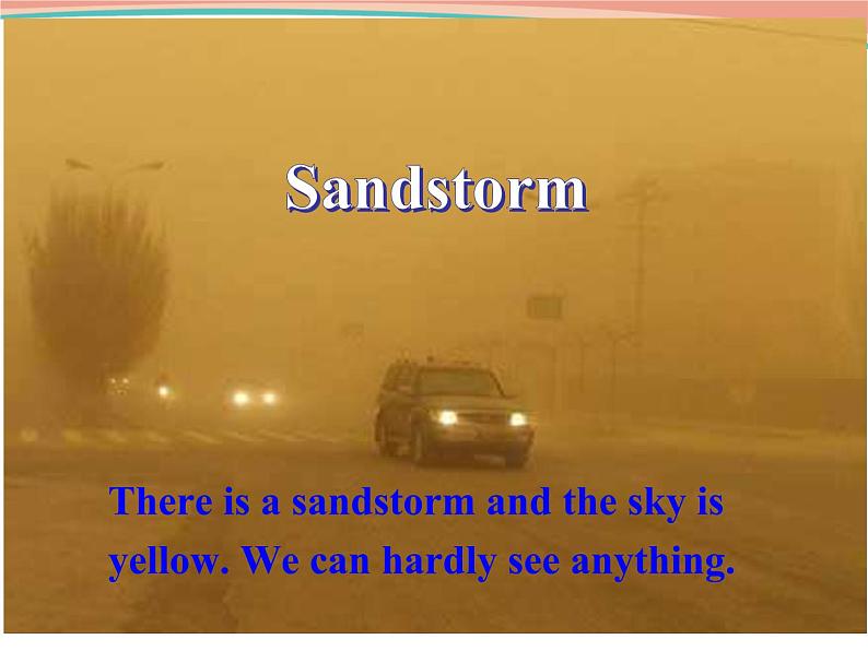 Module 4 Sandstorms in Asia Introduction and Reading PPT课件06