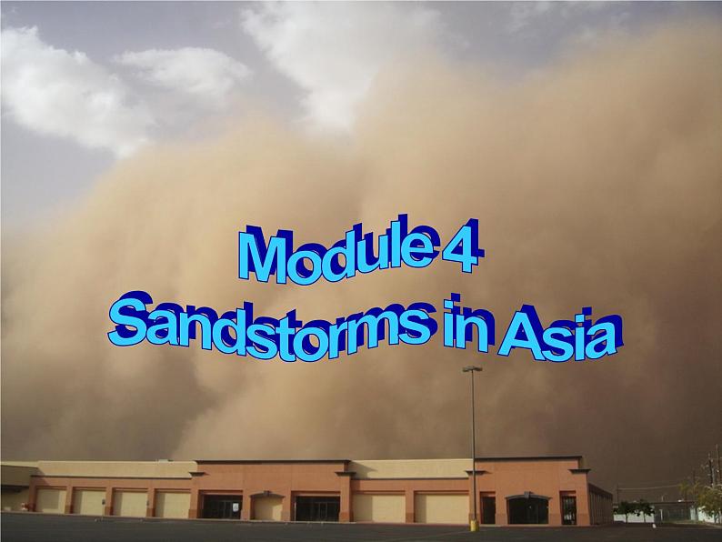 Module 4 Sandstorms in Asia Listening and Vocabulary PPT课件02