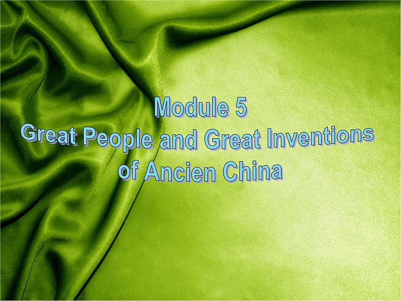 Module 5 Great People and Great Inventions of Ancient China Listening, Speaking and Everyday EnglishPPT课件02