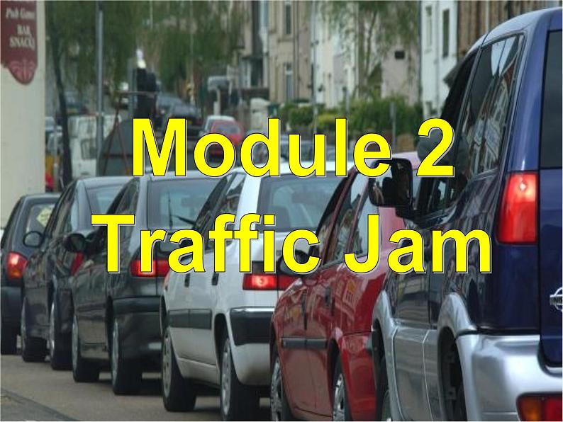 Module 2 Traffic Jam Listening and Speaking PPT课件02