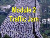 Module 2 Traffic Jam Writing PPT课件