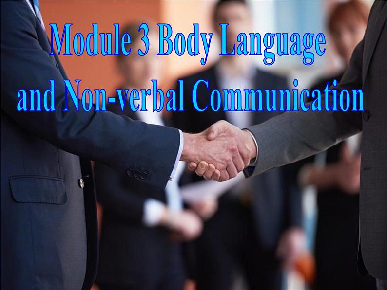 Module 3 Body Language and Non-verbal Communication Introduction PPT课件第2页