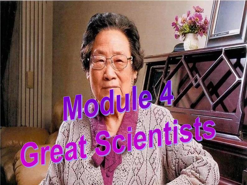 Module 4 Great Scientists  Language points PPT课件02