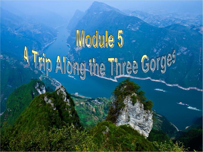 Module 5 A Trip Along the Three Gorges Listening and Speaking PPT课件第2页