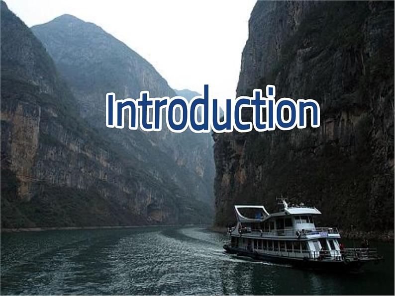 Module 5 A Trip Along the Three Gorges Introduction PPT课件03