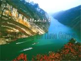 Module 5 A Trip Along the Three Gorges Reading PPT课件