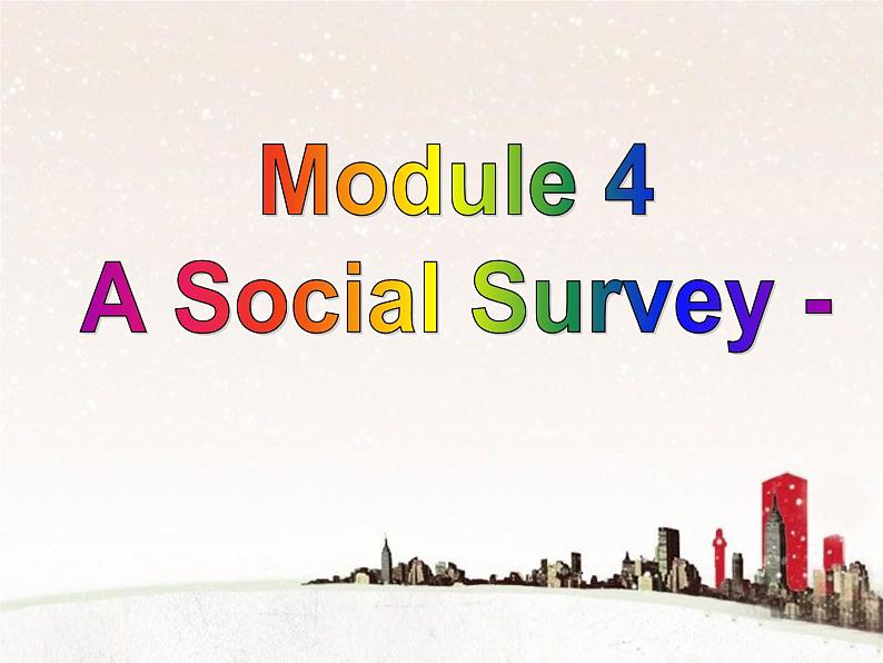 Module 4 A Social Survey-My Neighbourhood Introduction and reading PPT课件第2页