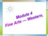 外研版 必修2 Module 4 Fine Arts-Western, Chinese and Pop Arts Introduction　ＰＰＴ课件