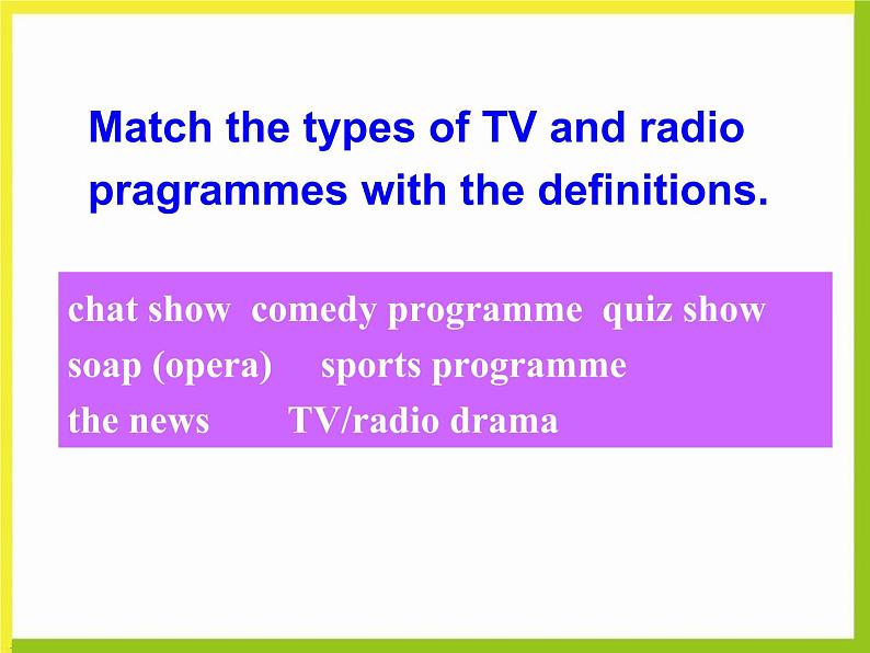 外研版 必修2  Module 6 Fillms and TV Programmes Function & Everyday English & Pronunciation & WritingＰＰＴ课件04