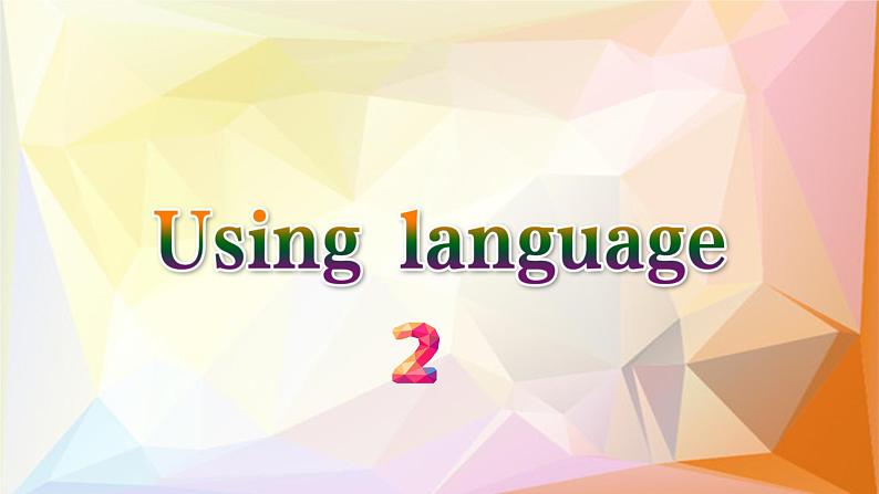 Unit 4 Using Language----新教材人教版高中英语选择性必修2课件03