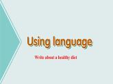 Unit 3 Using Language----新教材人教版高中英语选择性必修2课件