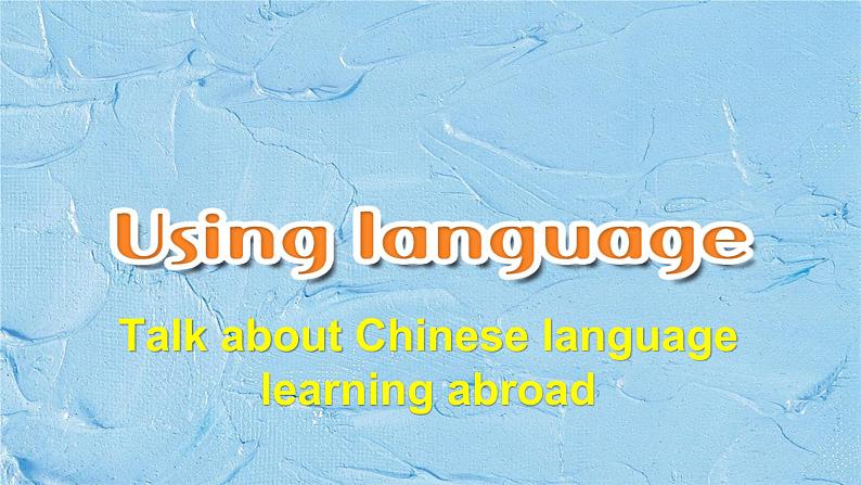 Unit 2 Using Language----新教材人教版高中英语选择性必修2课件03