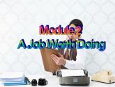 Module 2 A Job Worth DoingVocabulary, Listening and Speaking, Everyday English PPT课件