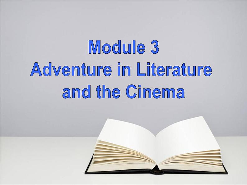 Module 3 Adventure in Literature and the Cinema Vocabulary and Listening, Speaking,Function,Writing, Everyday English PPT课件第2页