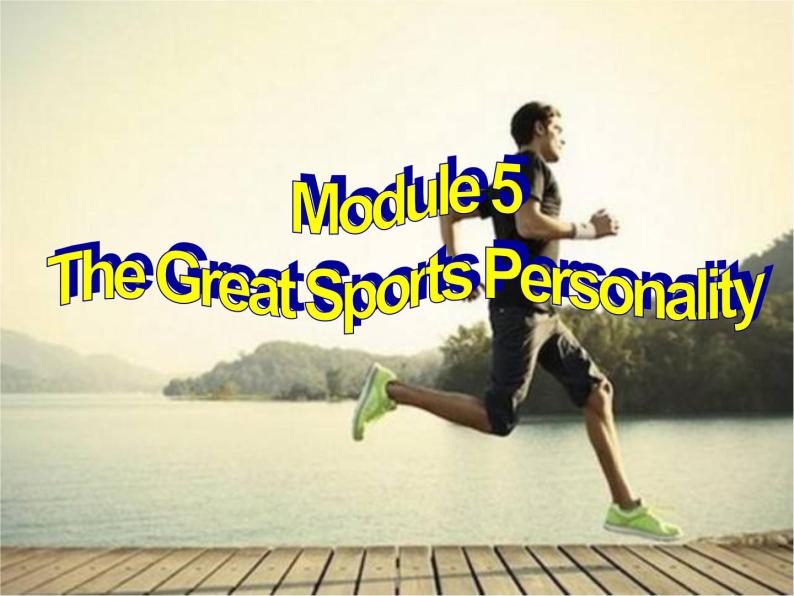 Module 5 The Great Sports Personality Listening, Function and Speaking, Everyday English, Writing PPT课件02
