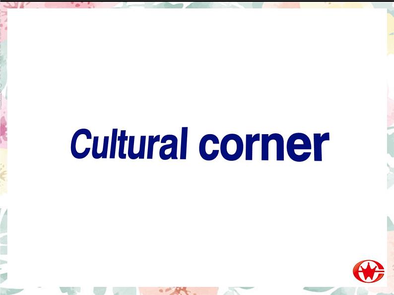 Module 1 Small Talk Cultural corner PPT课件第3页